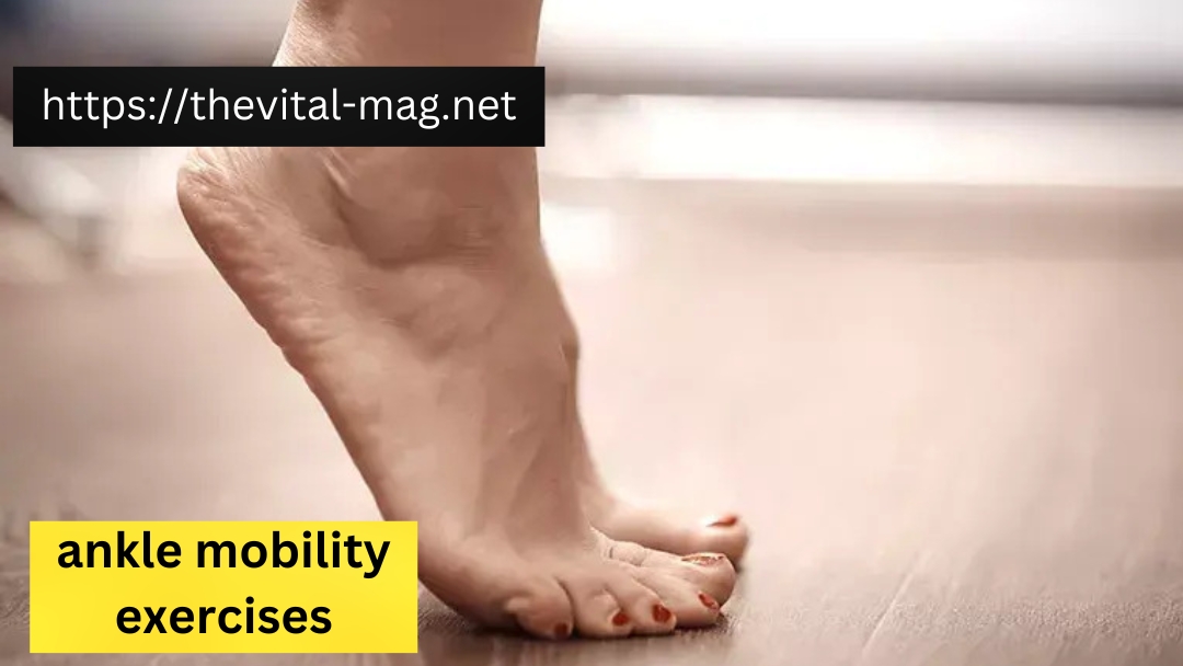 ankle mobility exercises