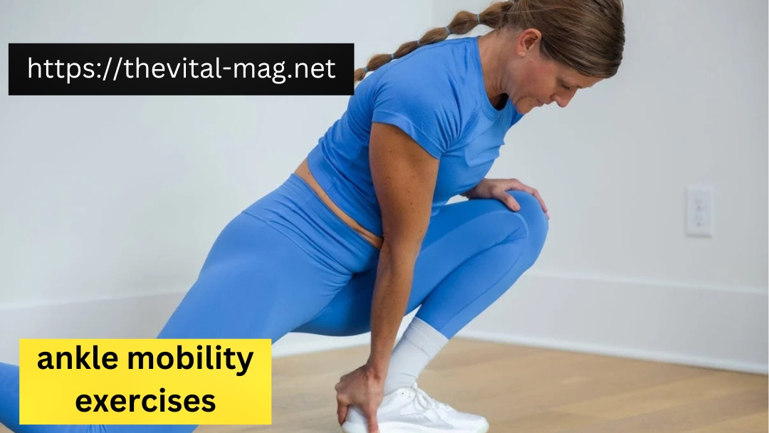 ankle mobility exercises