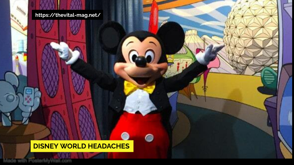 Disney World Headaches