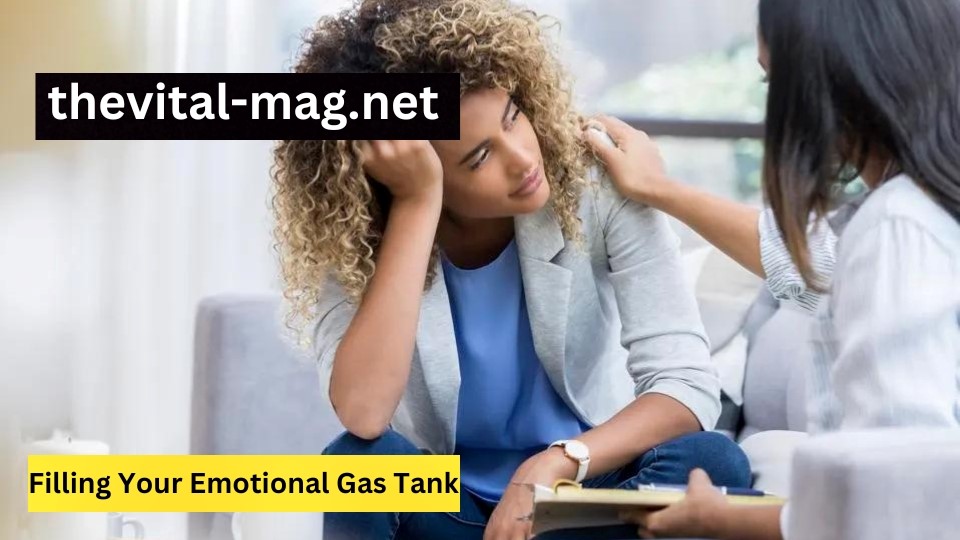 Filling Your Emotional Gas Tank