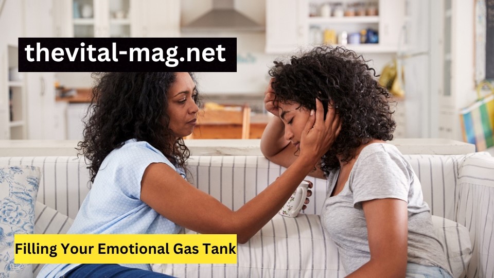 Filling Your Emotional Gas Tank