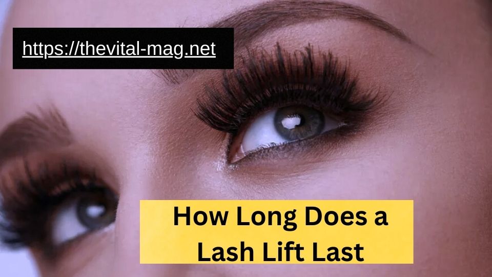 how long does a lash lift last