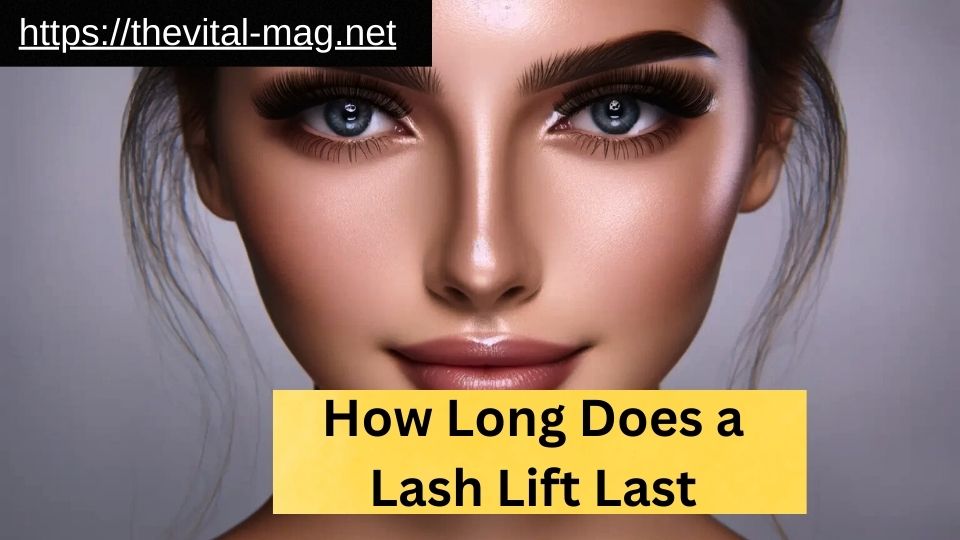 how long does a lash lift last