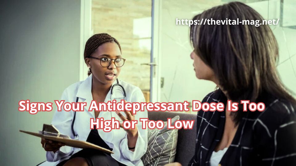 signs your antidepressant dose is too low